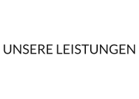 UNSERE LEISTUNGEN